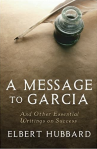 elbert hubbard - a message to garcia